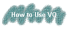 How to Use VQ
