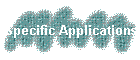 Specific Applications