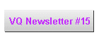 VQ Newsletter #15