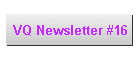 VQ Newsletter #16