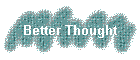 Better Thought